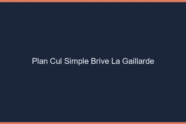 Plan Cul Simple Brive-la-Gaillarde