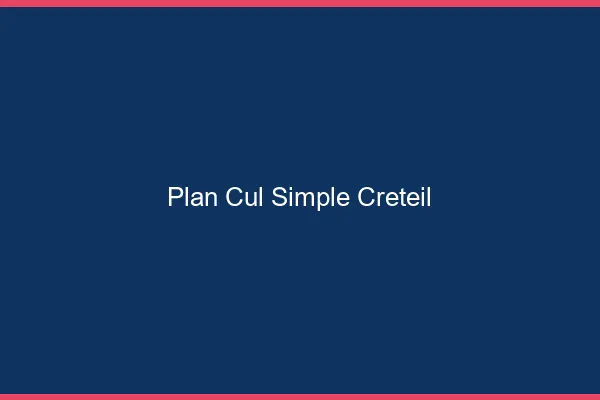 Plan Cul Simple Créteil