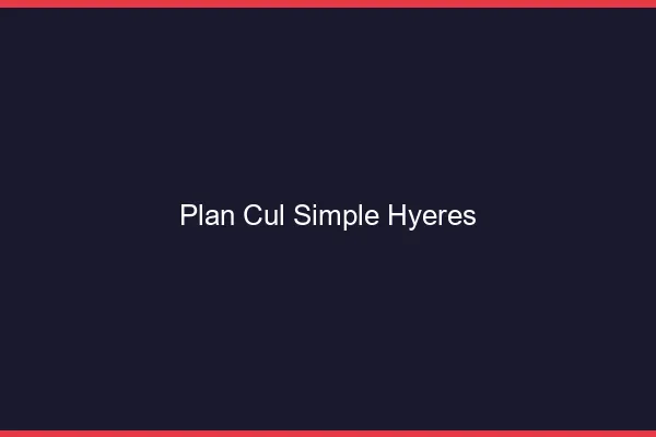 Plan Cul Simple Hyères