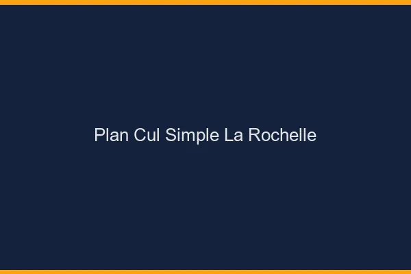 Plan Cul Simple La Rochelle