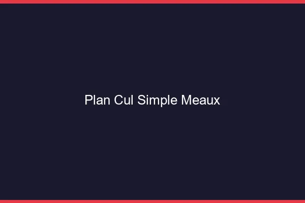 Plan Cul Simple Meaux