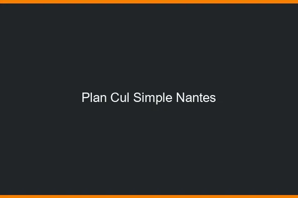 Plan Cul Simple Nantes