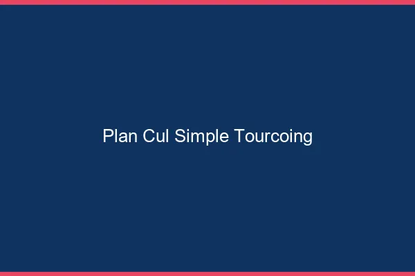 Plan Cul Simple Tourcoing