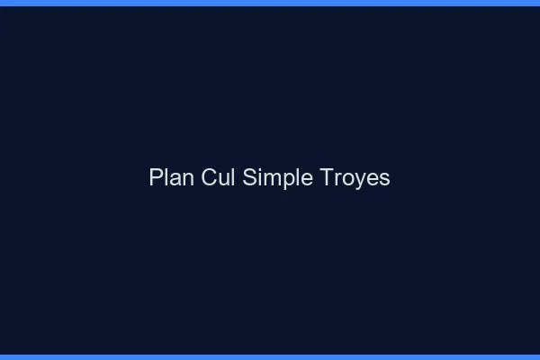Plan Cul Simple Troyes