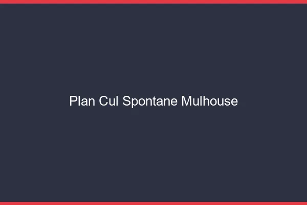Plan Cul Spontané Mulhouse