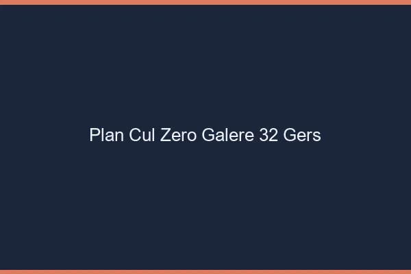 Plan Cul Zéro Galère Gers