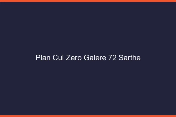 Plan Cul Zéro Galère Sarthe