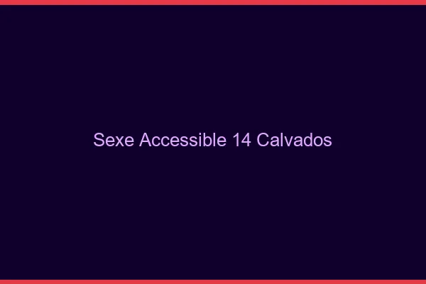 Sexe Accessible Calvados
