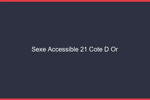 Sexe Accessible Cote D Or
