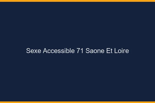 Sexe Accessible Saone Et Loire