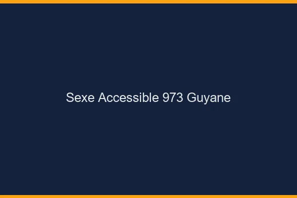 Sexe Accessible Guyane