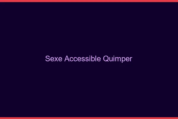 Sexe Accessible Quimper