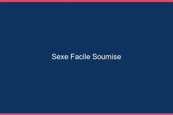 Sexe Facile Soumise