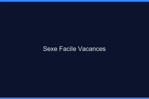 Sexe Facile Vacances