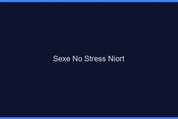 Sexe No Stress Niort