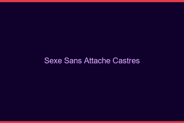 Sexe Sans Attache Castres