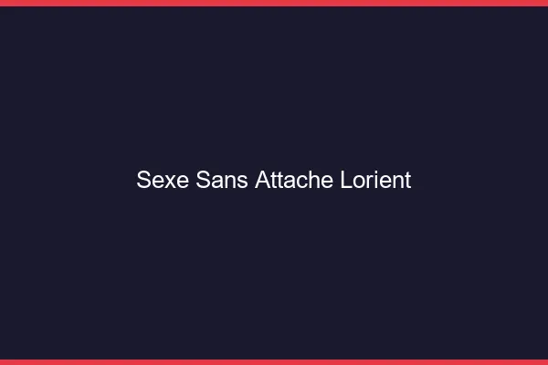 Sexe Sans Attache Lorient
