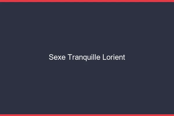Sexe Tranquille Lorient