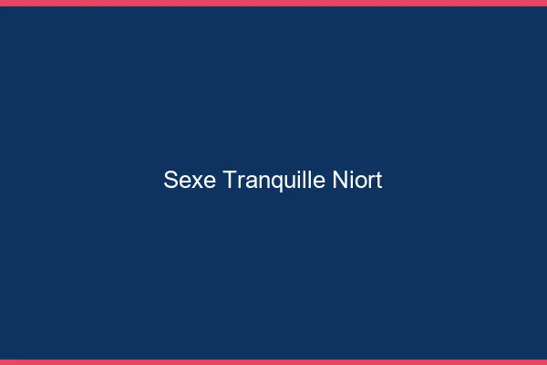 Sexe Tranquille Niort