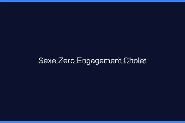 Sexe Zéro Engagement Cholet