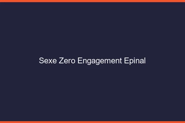 Sexe Zéro Engagement Épinal