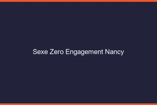 Sexe Zéro Engagement Nancy