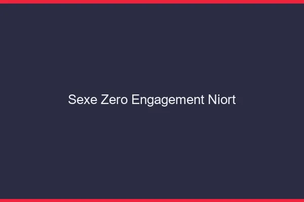 Sexe Zéro Engagement Niort