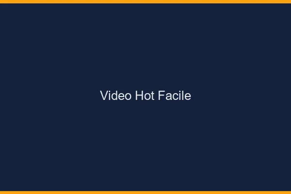 Vidéo Hot Facile